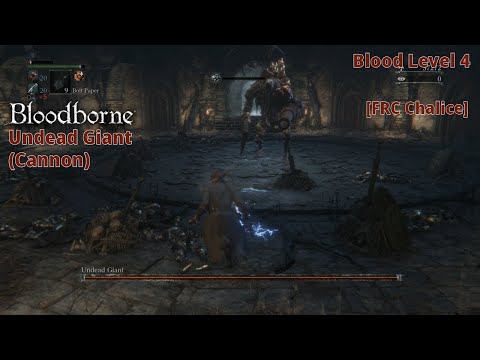 Bloodborne - BL4 | Undead Giant [Cannon] [FRC] (Hitless)