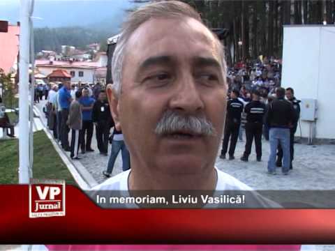 In memoriam, Liviu Vasilică!