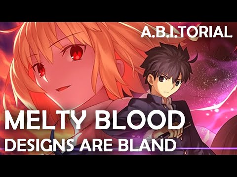 A.B.I.torial: Melty Blood Character Designs Are Bland, And That's Perfectly Fine