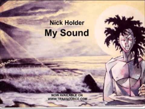 Nick Holder - My Sound (2009 mix)