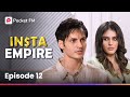 Episode 12 Insta Empire Pocket FM