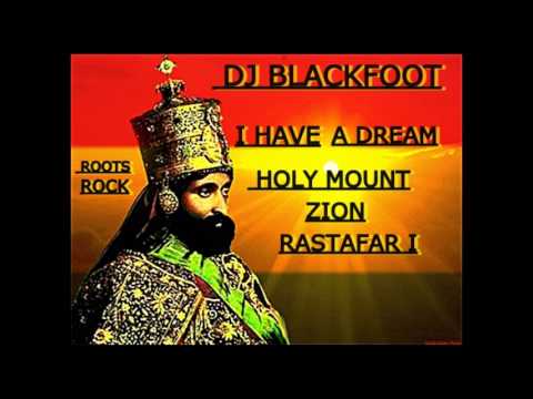 DJ BLACKFOOT I HAVE A DREAM,HOLY MOUNT ZION