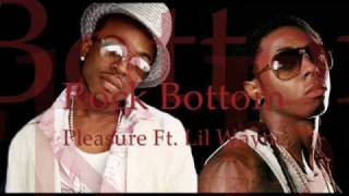 Pleasure Ft. Lil Wayne - Rock Bottom