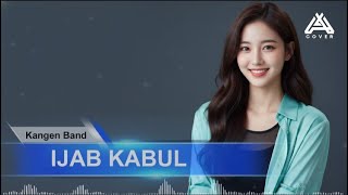 Download lagu IJAB KABUL _ KANGEN BAND _ By AL COVER mp3