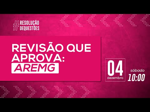 Revisão que aprova: Maratona de questões da AREMG - PSU-MG