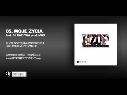 05. HZOP - MOJE ŻYCIE feat. DJ RAZ DWA prod. NWS