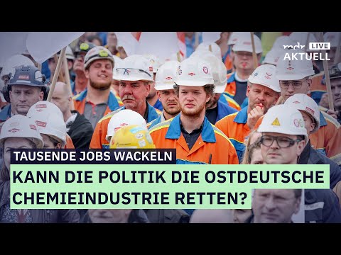 East German chemical industry fights for jobs | MDR AKTUELL live