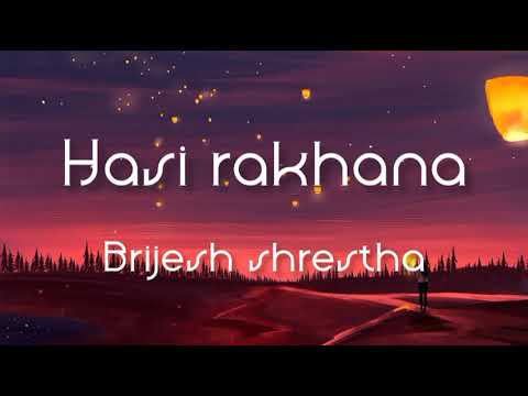 Hasi rakhana by Brijesh Shrestha