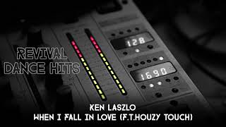 Ken Laszlo - When I Fall In Love (F.T.Houzy Touch) [HQ]