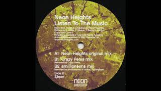 Neon Heights - Listen To The Music (Crazy Penis Mix)