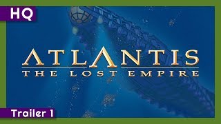 Atlantis: The Lost Empire (2001) Trailer 1