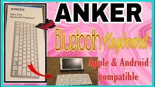 ANKER Bluetooth Keyboard for iPad,iPhone & Android + Unboxing | How to Set-Up