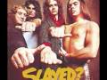 Slade - "How Does It Feel"