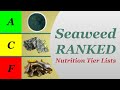 Seaweed Ranked - Nutrition Tier Lists