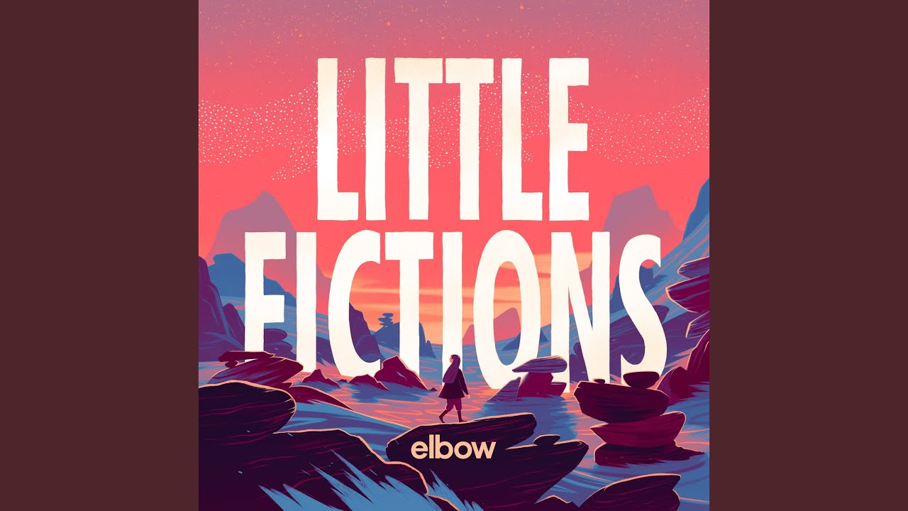 Elbow - Little Fictions