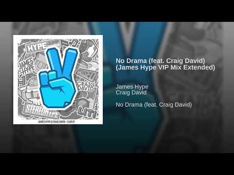 James Hype - No Drama (Feat. Craig David) (James Hype VIP Mix Extended) (Official Audio)