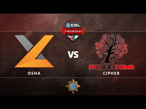 [Hearthstone] - Osha vs Cipher - Week 1 - ESL Premiership