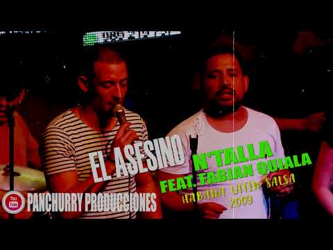 EL ASESINO FEAT. FABIAN QUIALA // N'TALLA // HABANA LATIN SALSA 2009