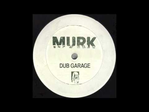 MURK - DUB GARAGE (Original Mix)
