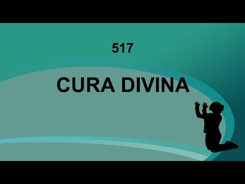 Harpa Cristã 517 - Cura Divina