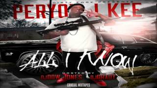Peryon J Kee - All I Know (Feat. Dow Jones) [All I Know] [2015] + DOWNLOAD