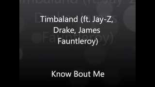 Timbaland ft. Jay-Z, Drake &amp; James Fauntleroy- Know Bout Me (HQ Audio)