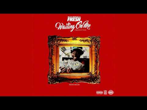 Bankroll Fresh - Waitin' On Me Freestyle [Prod. By Fresh Jones]