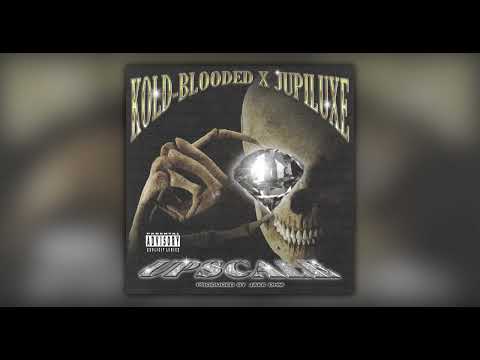 KOLD-BLOODED x JUPILUXE - UPSCALE (Prod. by JAKE OHM)