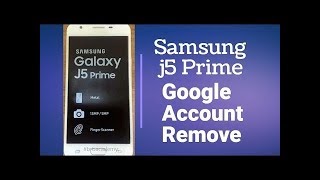 how to unlock  Google verification account on Galaxy j5 Prime 2018 without PC