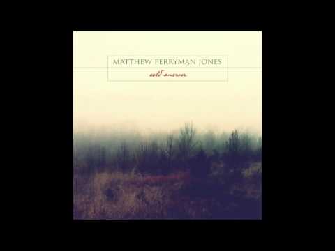 Matthew Perryman Jones - Can't Get It Right (Official Audio)