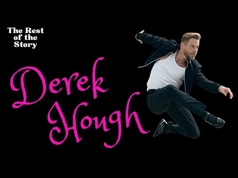 Derek Hough: Redefining What a Dance Star Can Be in the 21st Century | The Rest of the Story | Ep 36