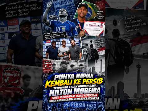 Tidak mudah bagi Hilton Moreira untuk mendapatkan lisensi kepelatihan dan kembali ke Indonesia‼️