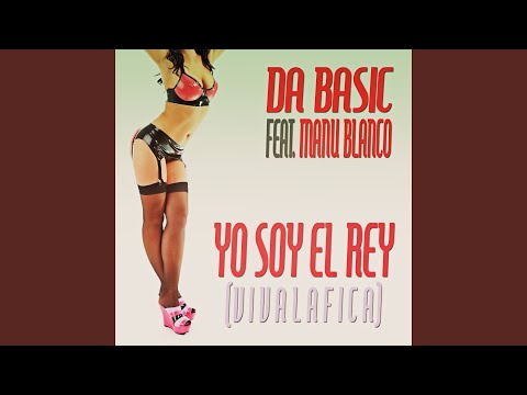 Yo Soy el Rey (Vivalafica) (feat. Manu Blanco) (Radio Edit)