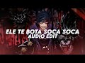 ELE TE BOTA SOCA SOCA - MC MAZZIE, MC RD, DJ NPCSIZE, DJ WIZARD [Edit Audio]