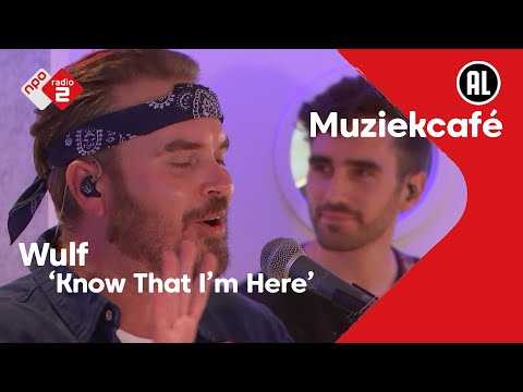 Wulf - Know That I'm Here | NPO Radio 2