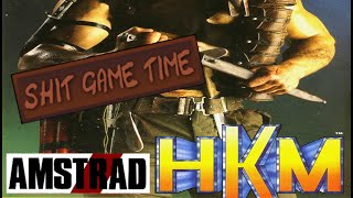 SHIT GAME TIME: HKM (AMSTRAD CPC - Contains Swearing!)