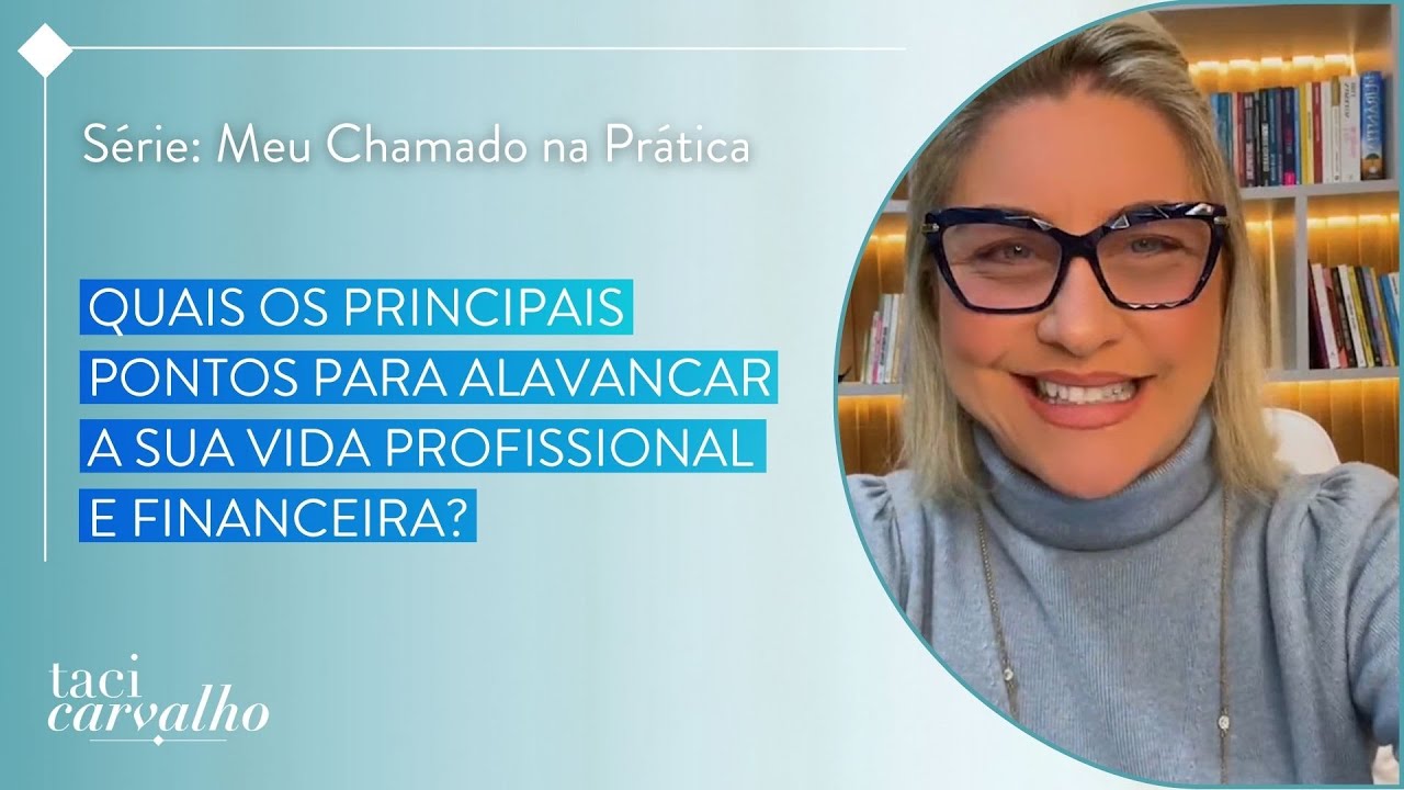 Quais os principais pontos para alavancar a sua vida profissional e financeira?