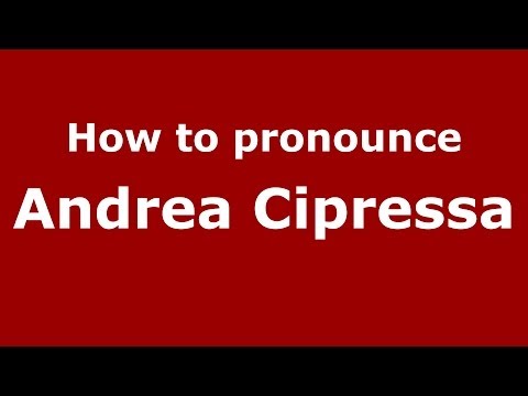 How to pronounce Andrea Cipressa (Italian/Italy)  - PronounceNames.com