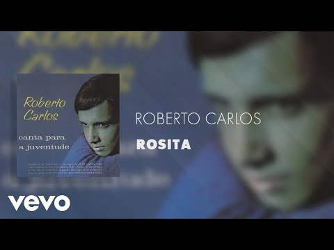 Rosita - Roberto Carlos