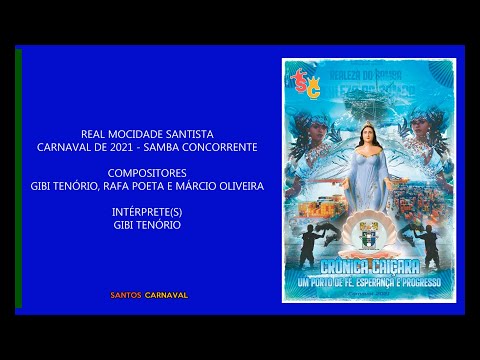 Real Mocidade Santista 2021 - Samba Concorrente - Gibi Tenório e Cia.