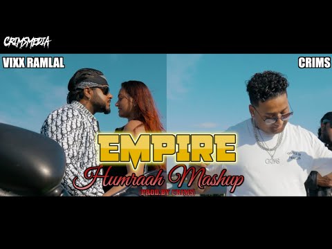 EMPIRE - HUMRAAH MASHUP (PROD.BY CRIMS) OFFICIAL MUSIC VIDEO
