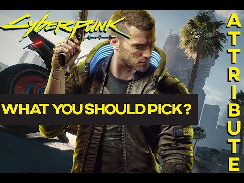Cyberpunk 2077 - What Are Skill Attributes?? - Body, Reflex, Cool, Intelligence and Technical!