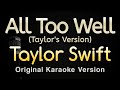 All Too Well - Taylor Swift (Karaoke Songs With Lyrics - Original Key)