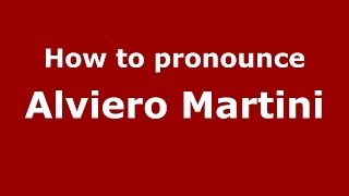 How to pronounce Alviero Martini