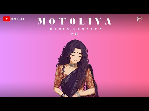 Motoliya 2.0 Remix _ Version – ( Sannidhya Bhuyan ) Prod. by H M Beat
