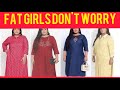 Kurti Designs For Fat Girls Dresses Hacks For Over Size Women