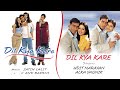 Dil Kya Kare Audio Song Title Track Ajay Devgan Kajol Udit Narayan Alka Yagnik