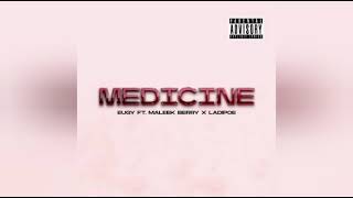 Eugy ft. Maleek Berry & LadiPoe – Medicine
