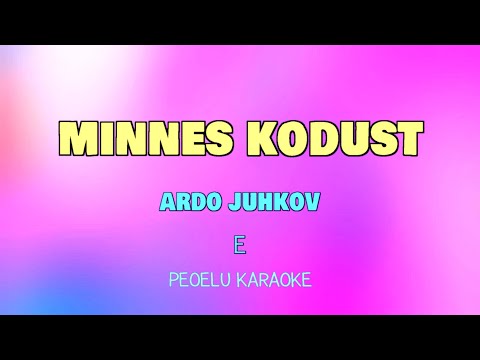 Minnes kodust - Ardo Juhkov (lyrics)