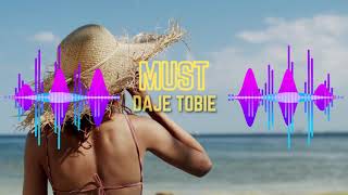 Musik-Video-Miniaturansicht zu Daję Tobie Songtext von Must (PL)